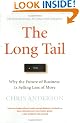 The Long Tail: Why the Future of Business Is Selling Less of More