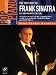 The Very Best of... Frank Sinatra: Easy Arrangements for Piano. Strangers in the Night, My Way, Something Stupid, I've got you under my Skin, Fly me to the Moon, Love and Marriage etc