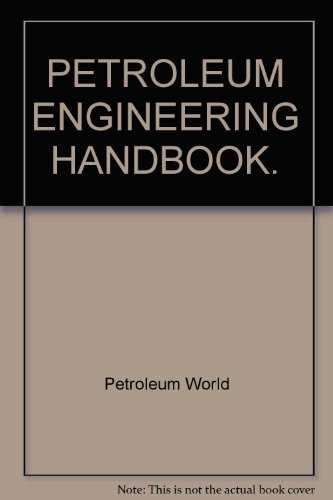 PETROLEUM ENGINEERING HANDBOOK.