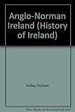 Anglo-Norman Ireland, c.1100-1318