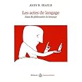 Les actes du langage : Essai de philosophie du langage