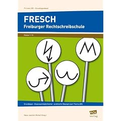 FRESCH Freiburger Rechtschreibschule: Grundlagen, Diagnosem�glichkeiten, praktische �bungen zum Thema LRS. Klasse 1-13
