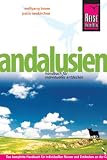 Andalusien: Das komplette Handbuch f&uuml;r individuelles Reisen und Entdecken an der Costa de la Luz, der Costa del Sol und im Hinterland - Wolfgang Bauer, Petra Neukirchen
