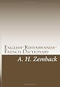 English-Kinyarwanda-French Dictionary: Kinyarwanda-English-French Dictionary (Kinyarwanda Edition)