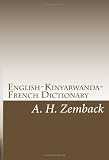 English-Kinyarwanda-French Dictionary: Kinyarwanda-English-French Dictionary (Kinyarwanda Edition)