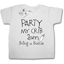 Dirty Fingers  Party my Crib, 2am, Bring a Bottle  Baby & Toddler T-shirt 0-6 months, White