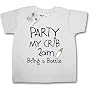 Dirty Fingers  Party my Crib, 2am, Bring a Bottle  Baby & Toddler T-shirt 0-6 months, White