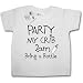 Dirty Fingers Party my Crib, 2am, Bring a Bottle Baby & Toddler T-shirt 0-6 months, White
