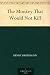 Books : The Monkey That Would Not Kill
