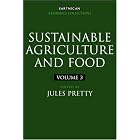 Sustainable Agriculture and Food: Four volume set (Earthscan Reference Collections) by Reference