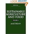 Sustainable Agriculture and Food: Four volume set (Earthscan Reference Collections) by Jules Pretty