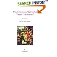 Why Christians Will Suffer Great Tribulation: The Sequel to The End Times Passover by Joe Ortiz