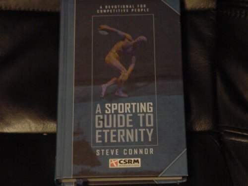 A Sporting Guide To Eternity A Devotional For Competitive People