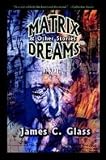 Matrix Dreams & Other Stories