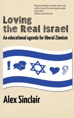 Loving the Real Israel: An educational agenda for liberal Zionism