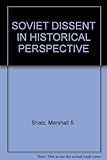 Soviet dissent in historical perpective