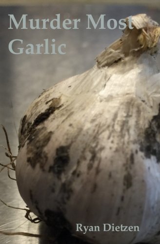 Murder Most Garlic