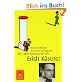 Die Zeit ist kaputt. Die Lebensgeschichte des Erich K�stner.