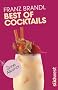 Best of Cocktails ohne Alkohol: Von Singapore Sling bis Virgin Mary - �ber 70 Drinks ohne Promille