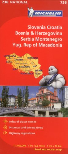 Michelin Slovenia Croatia Bosnia-Herzegovina Yugoslavia Former Yug. of Macedonia Map 736 (Maps/Country (Michelin))
