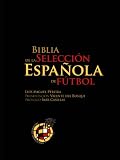 Biblia de la Selección Española de Fútbol (Spanish Edition)