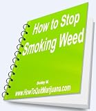 How to Stop Smoking Weed- Quit Marijuana Tips & Secrets