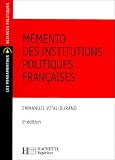 Revue Hachette Supérieur  / Mémento des institutions politiques françaises