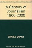 A century of journalism, 1900-2000