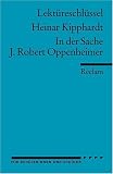 In der Sache J. Robert Oppenheimer. Lektüreschlüssel für Schüler