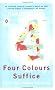 Four Colours Suffice: How the Map Problem Was Solved
