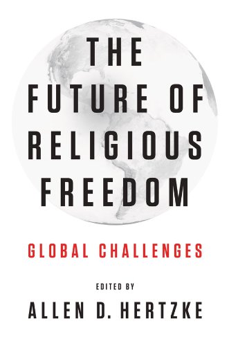 The Future of Religious Freedom: Global Challenges