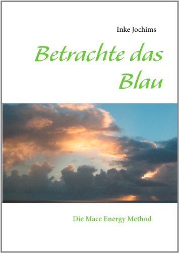 Books on Demand Betrachte das Blau: Die Mace Energy Method