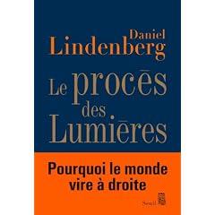 Le proc�s des Lumi�res : Essai sur la mondialisation des id�es