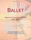 Ballet: Websters Timeline History, 1976 - 2007