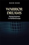 Warrior dreams : playing Scotsmen in mainland Europe