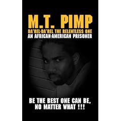 M.T. Pimp: Be the Best One Can Be, No Matter What!!