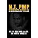 M.T. Pimp: Be the Best One Can Be, No Matter What!!