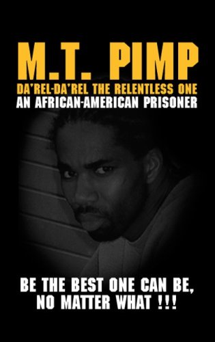 M.T. Pimp: Be the Best One Can Be, No Matter What!!