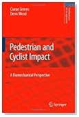 Pedestrian and Cyclist Impact: A Biomechanical Perspective (Solid Mechanics and Its Applications)