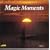 Magic Moments