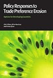 Policy responses to trade preference erosion : options for Developing Countries