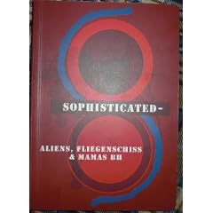 Sophisticated: Aliens, Fliegenschiss & Mamas BH