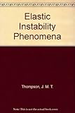 Elastic instability phenomena