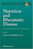 Nutrition and Rheumatic Disease (Nutrition and Health)