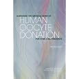 Assessing the Medical Risks of Human Oocyte Donation for Stem Cell Research: Workshop Report by  Committee on Assessing the Medical Risks of Human Oocyte Donation for Stem Cell Research, National Research Council, Linda Giudice, and Eileen Santa