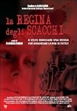 La Regina degli scacchi ( Italienische  Fassung ) - Barbora Bobulova; Toni Bertorelli; Massimo De Rossi; Felice Andreasi; Valeria D'Obici; Giovanni Vettorazzo
