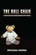 The Hall Chair: A Satirical Novel on the Medical Malpractice Crisis in America