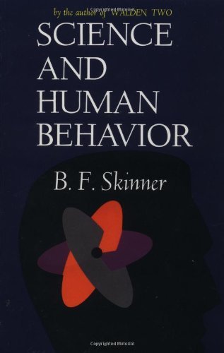 By B.F Skinner - Science And Human Behavior (1/30/65)
