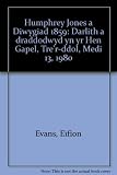 Humphrey Jones a Diwygiad 1859 : darlith a draddodwyd yn yr Hen Gapel, Tre'r-ddol, Medi 13, 1980