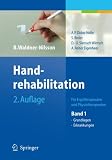 Handrehabilitation I: Für Ergo- und Physiotherapeuten, Band 1: Grundlagen, Erkrankungen